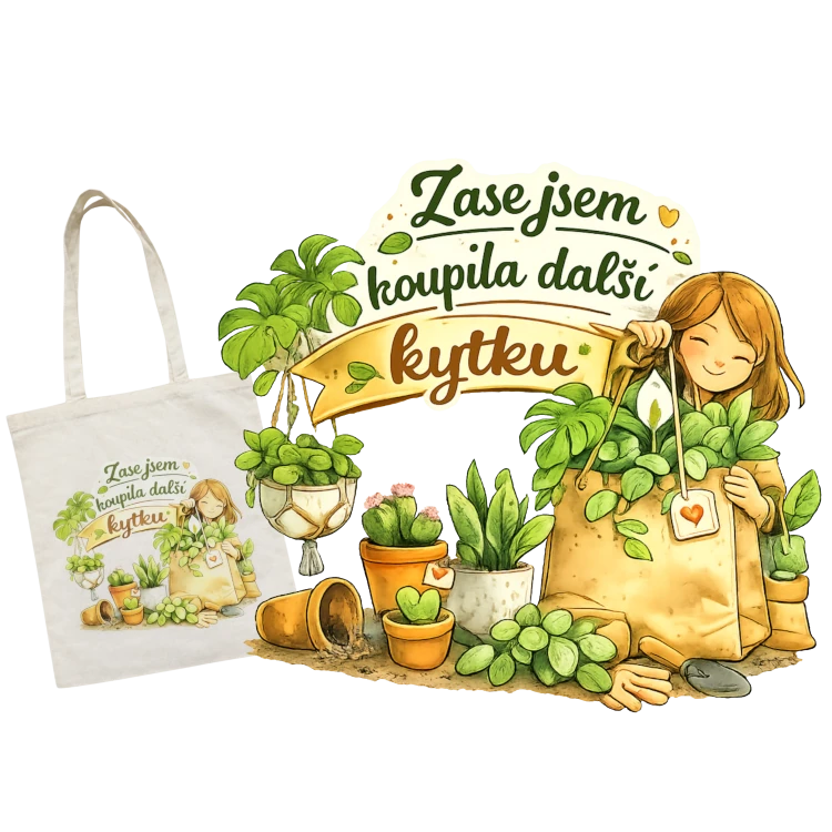 Potisk Zase jsem koupila další kytku