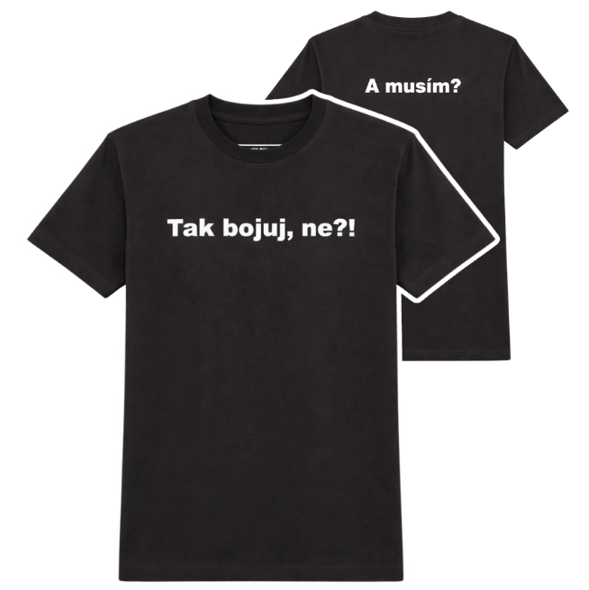 Tričko Tak bojuj, ne?!