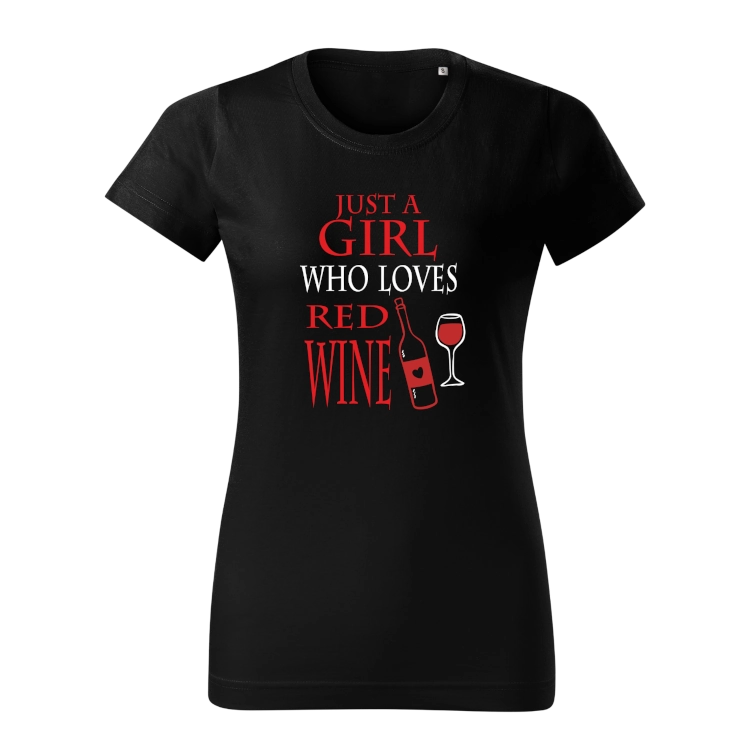 Tričko Just a girl who loves red wine